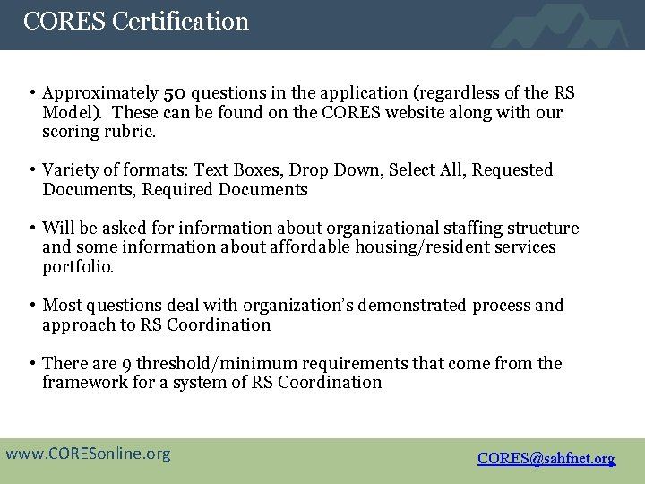 CORES Certification • Approximately 50 questions in the application (regardless of the RS Model).