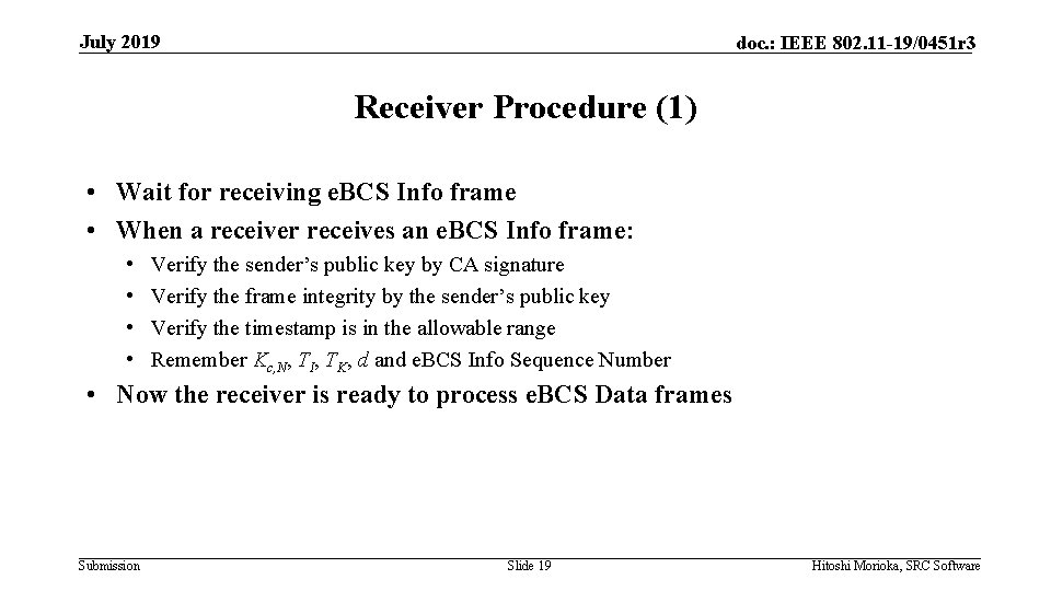 July 2019 doc. : IEEE 802. 11 -19/0451 r 3 Receiver Procedure (1) •