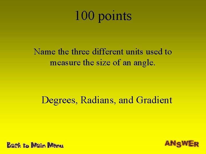 100 points Name three different units used to measure the size of an angle.