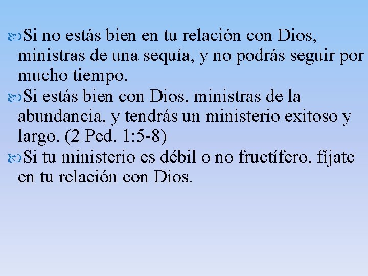 Si no estás bien en tu relación con Dios, ministras de una sequía, Si no estás bien en tu relación con Dios, ministras de una sequía,