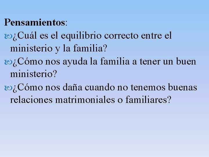 Pensamientos: ¿Cuál es el equilibrio correcto entre el ministerio y la familia? ¿Cómo nos Pensamientos: ¿Cuál es el equilibrio correcto entre el ministerio y la familia? ¿Cómo nos