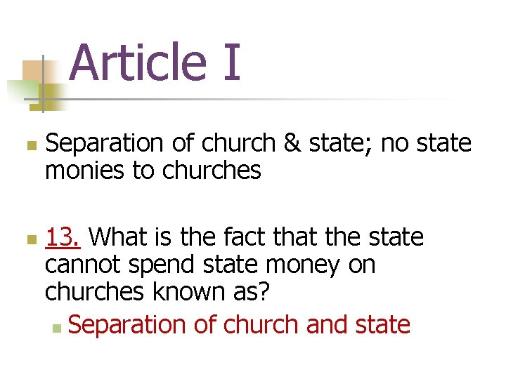 Article I n n Separation of church & state; no state monies to churches