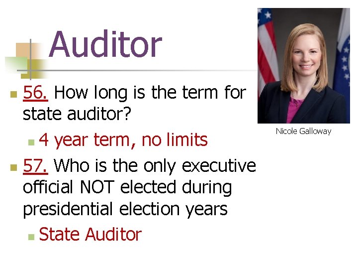 Auditor 56. How long is the term for state auditor? n 4 year term,