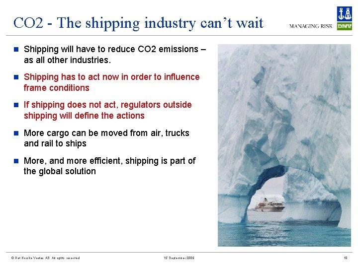 CO 2 - The shipping industry can’t wait n Shipping will have to reduce