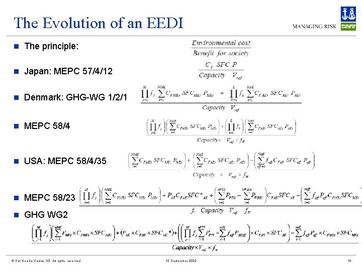 The Evolution of an EEDI n The principle: n Japan: MEPC 57/4/12 n Denmark: