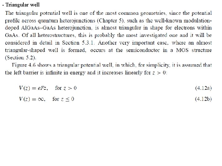 - Triangular well 