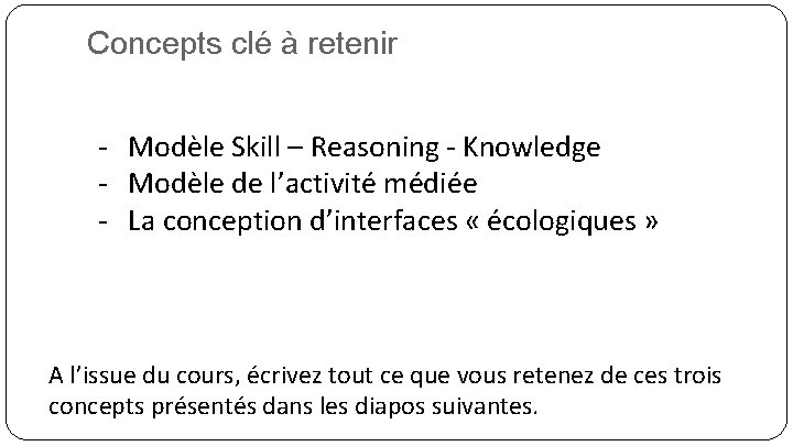 Concepts clé à retenir - Modèle Skill – Reasoning - Knowledge - Modèle de