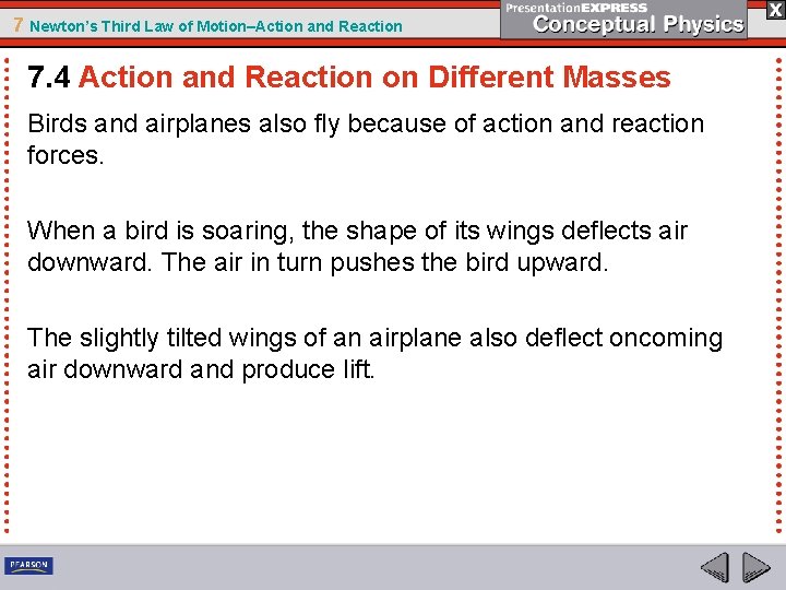 7 Newton’s Third Law of Motion–Action and Reaction 7. 4 Action and Reaction on