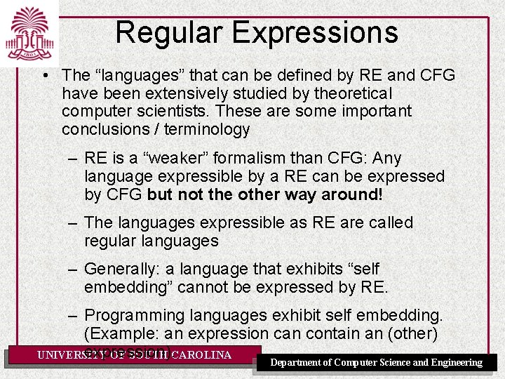 Regular Expressions • The “languages” that can be defined by RE and CFG have