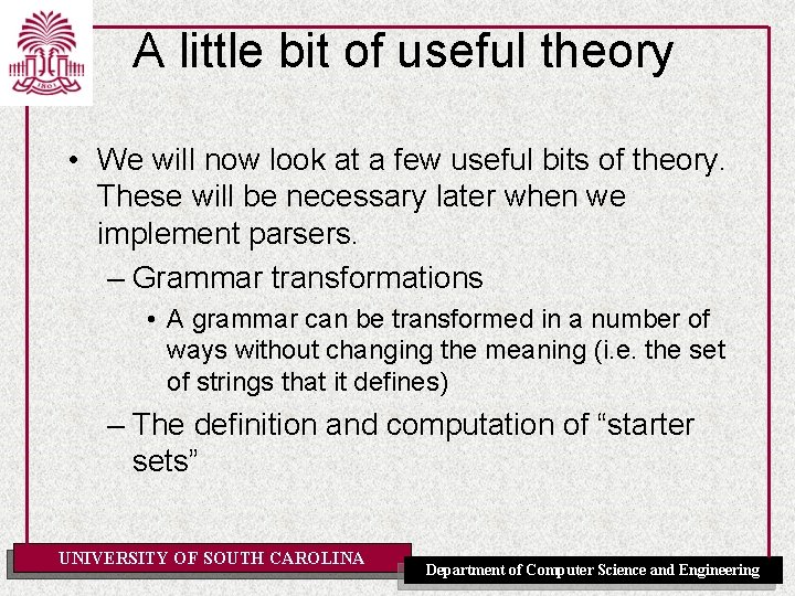 A little bit of useful theory • We will now look at a few