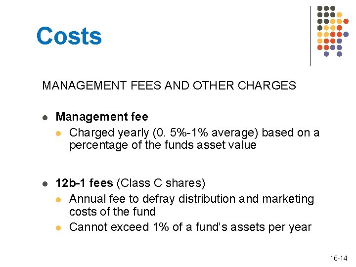 Costs MANAGEMENT FEES AND OTHER CHARGES l Management fee l Charged yearly (0. 5%-1%