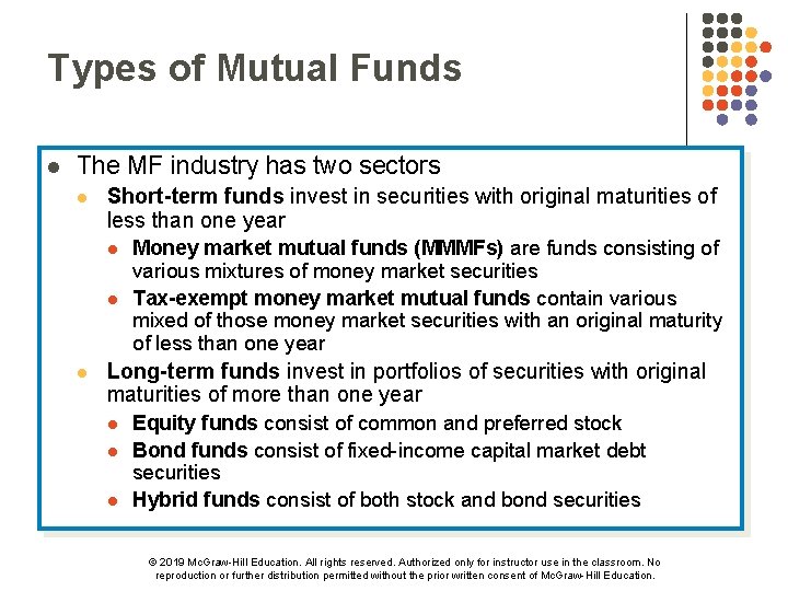 Types of Mutual Funds l The MF industry has two sectors l Short-term funds