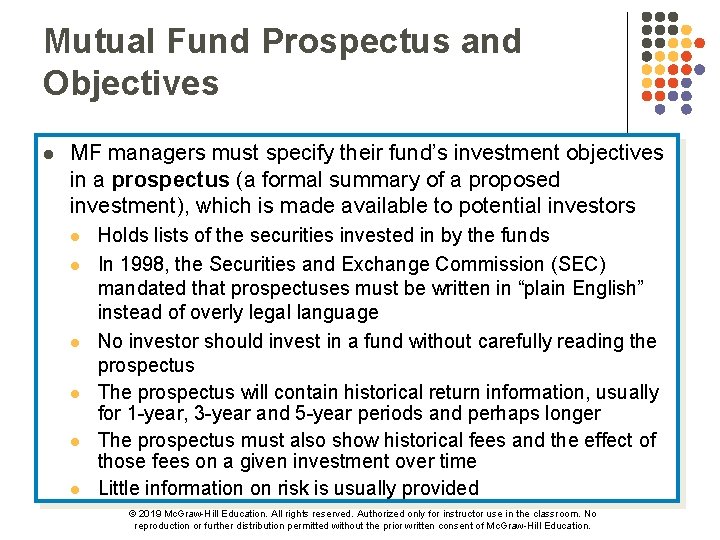 Mutual Fund Prospectus and Objectives l MF managers must specify their fund’s investment objectives