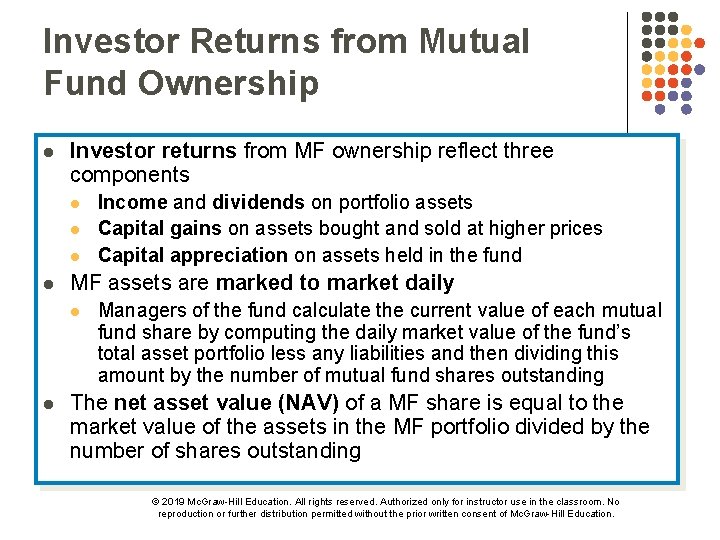 Investor Returns from Mutual Fund Ownership l Investor returns from MF ownership reflect three