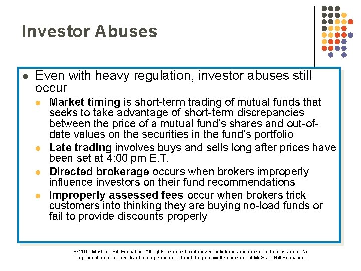 Investor Abuses l Even with heavy regulation, investor abuses still occur l l Market