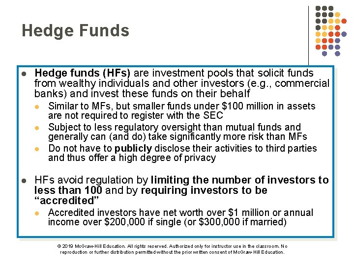 Hedge Funds l Hedge funds (HFs) are investment pools that solicit funds from wealthy