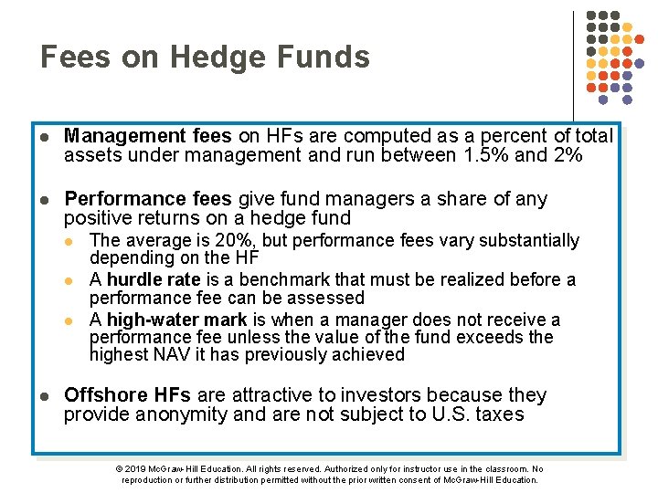 Fees on Hedge Funds l Management fees on HFs are computed as a percent