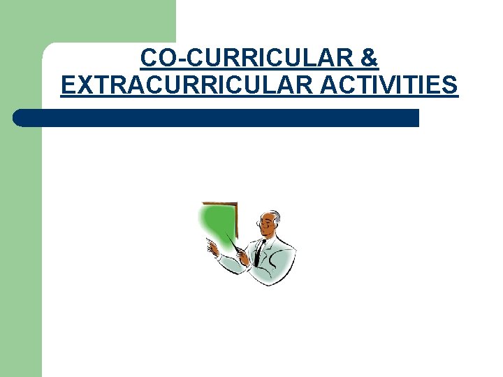 CO-CURRICULAR & EXTRACURRICULAR ACTIVITIES 