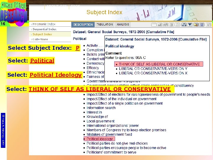 16 Select Subject Index: P Select: Political Ideology Select: THINK OF SELF AS LIBERAL