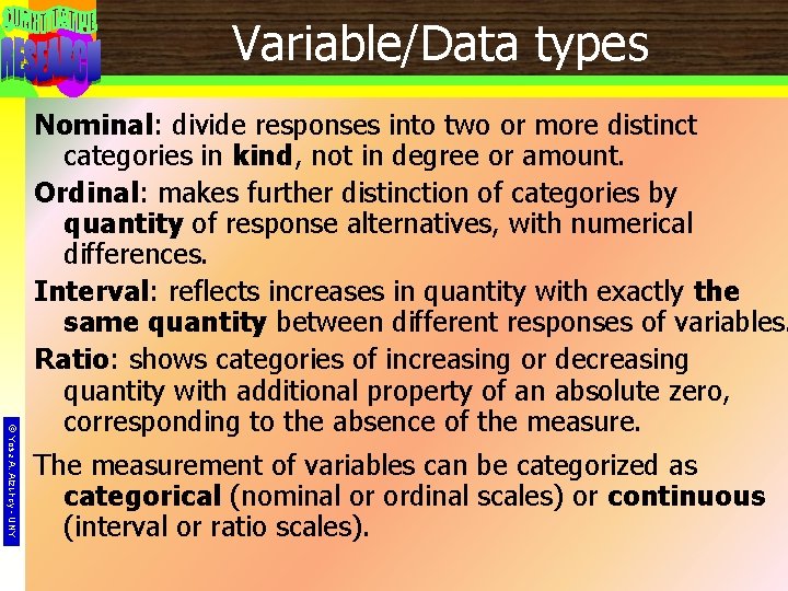 Variable/Data types © Yosa A. Alzuhdy - UNY Nominal: divide responses into two or