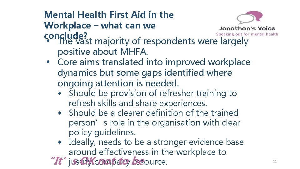Mental Health First Aid in the Workplace – what can we conclude? • The Mental Health First Aid in the Workplace – what can we conclude? • The