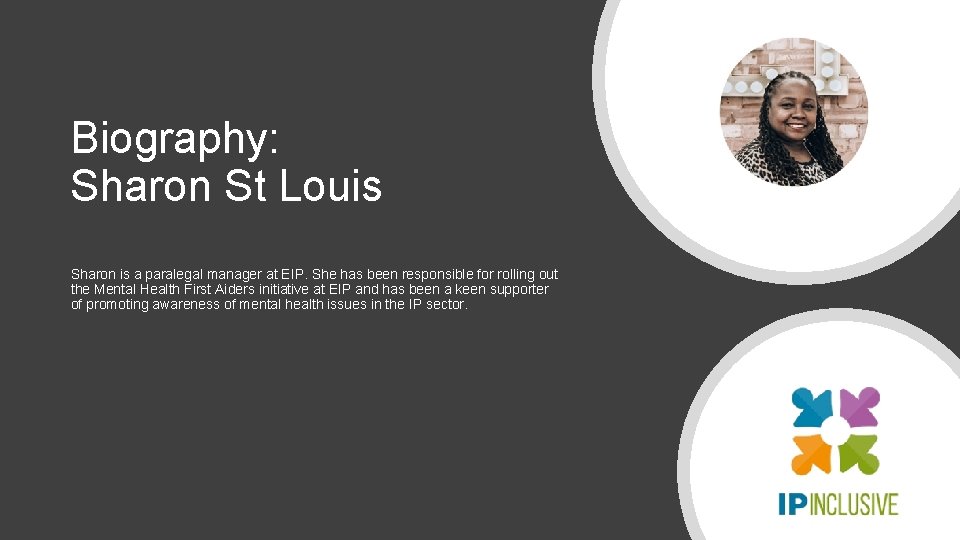 Biography: Sharon St Louis Sharon is a paralegal manager at EIP. She has been Biography: Sharon St Louis Sharon is a paralegal manager at EIP. She has been