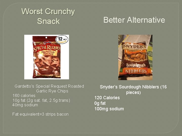 Worst Crunchy Snack Gardetto’s Special Request Roasted Garlic Rye Chips 160 calories 10 g