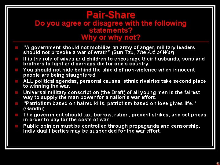 Pair-Share Do you agree or disagree with the following statements? Why or why not?