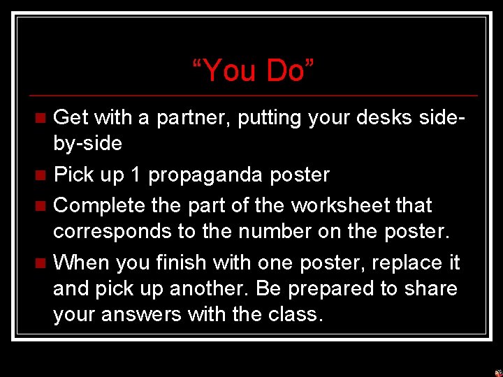 “You Do” Get with a partner, putting your desks sideby-side n Pick up 1