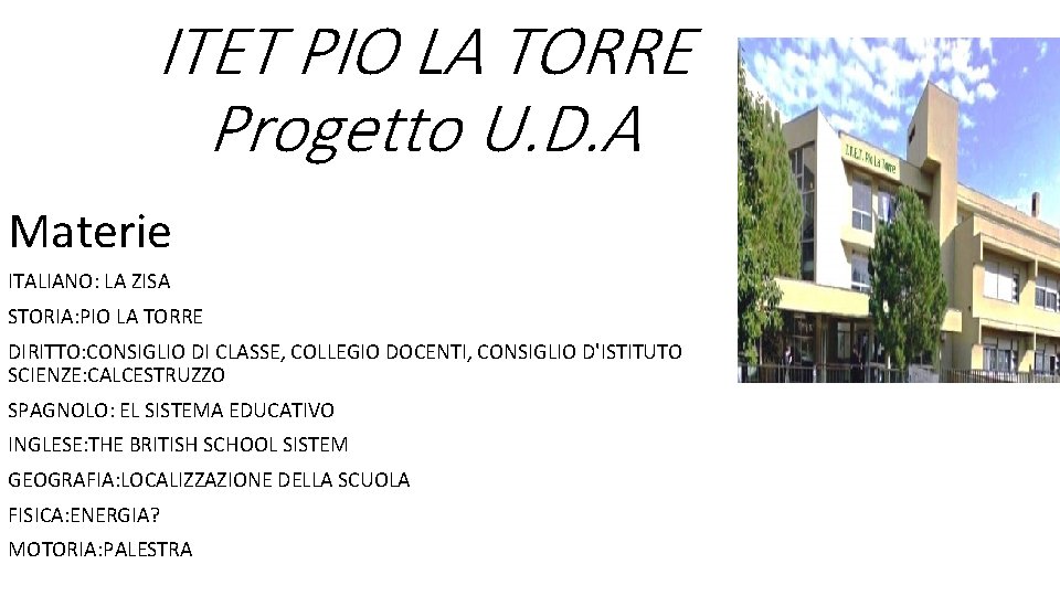 ITET PIO LA TORRE Progetto U. D. A Materie ITALIANO: LA ZISA STORIA: PIO