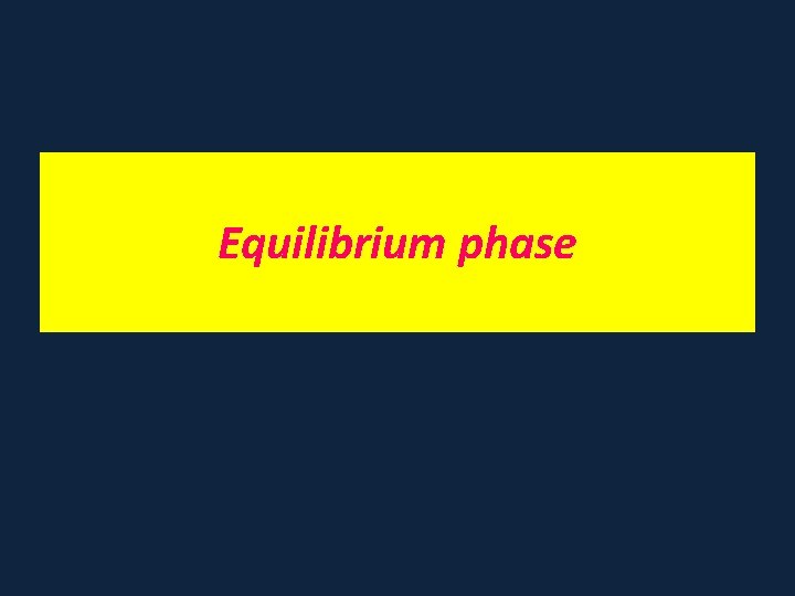 Equilibrium phase 