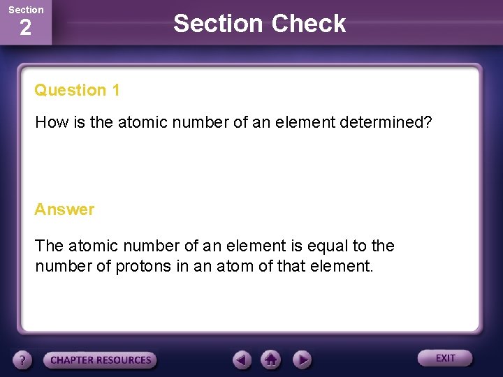 Section 2 Section Check Question 1 How is the atomic number of an element