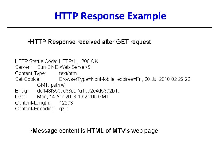 HTTP Response Example • HTTP Response received after GET request HTTP Status Code: HTTP/1.