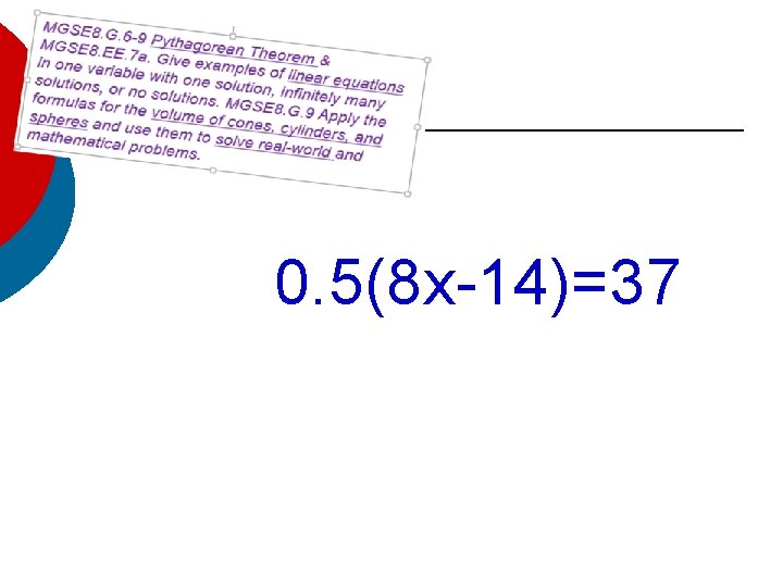 0. 5(8 x-14)=37 