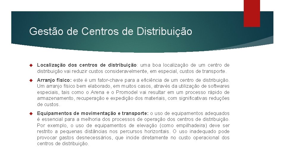 Gestão de Centros de Distribuição Localização dos centros de distribuição: uma boa localização de