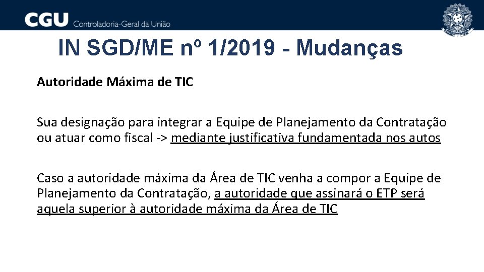 IN SGD/ME nº 1/2019 - Mudanças Autoridade Máxima de TIC Sua designação para integrar