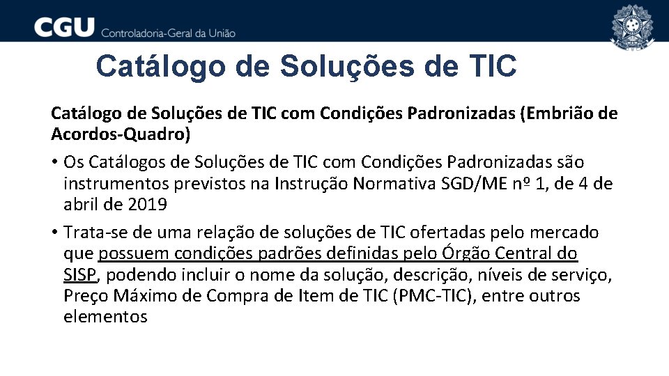 Catálogo de Soluções de TIC com Condições Padronizadas (Embrião de Acordos-Quadro) • Os Catálogos