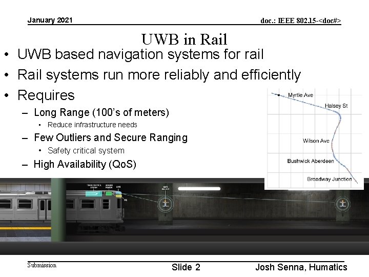 January 2021 doc. : IEEE 802. 15 -<doc#> UWB in Rail • UWB based