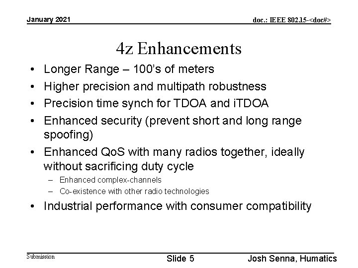 January 2021 doc. : IEEE 802. 15 -<doc#> 4 z Enhancements • • Longer