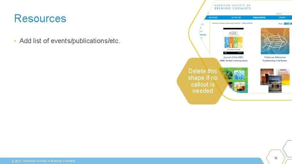 Resources • Add list of events/publications/etc. Delete this shape if no callout is needed