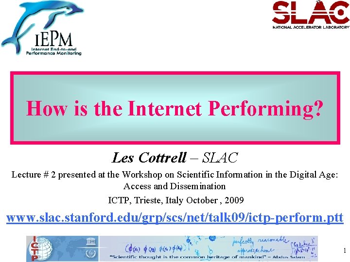 How is the Internet Performing? Les Cottrell – SLAC Lecture # 2 presented at