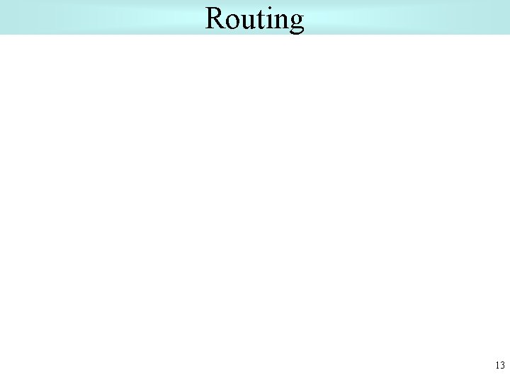 Routing 13 