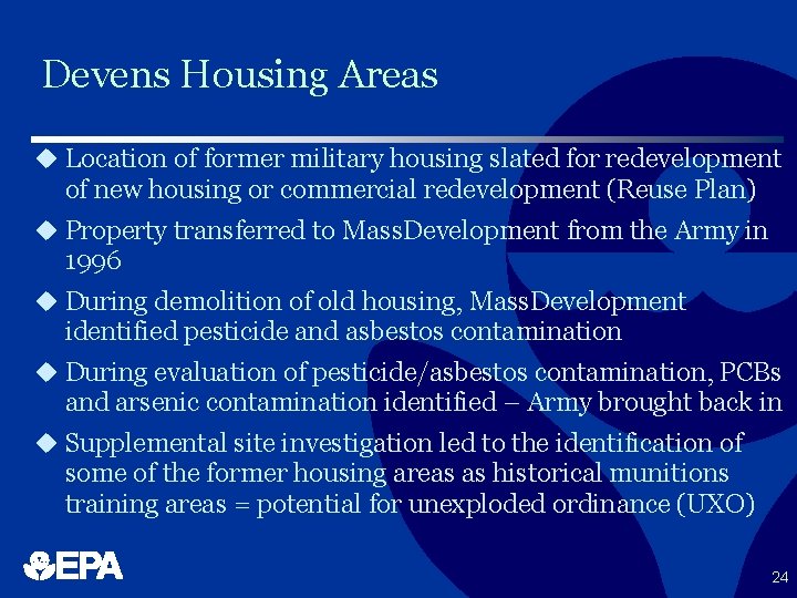 Devens Housing Areas u Location of former military housing slated for redevelopment of new