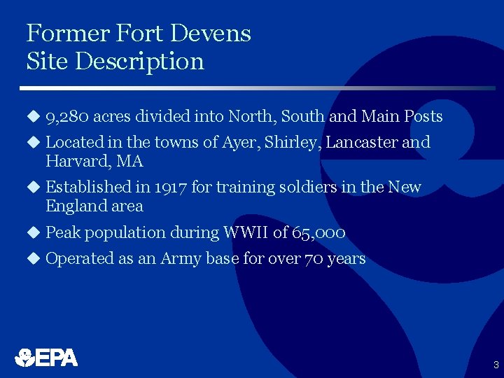 Former Fort Devens Site Description u 9, 280 acres divided into North, South and