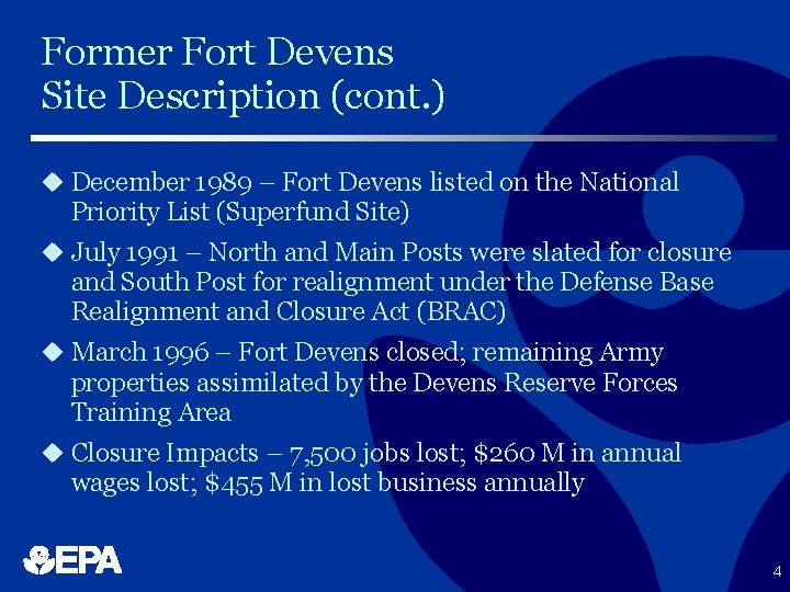 Former Fort Devens Site Description (cont. ) u December 1989 – Fort Devens listed