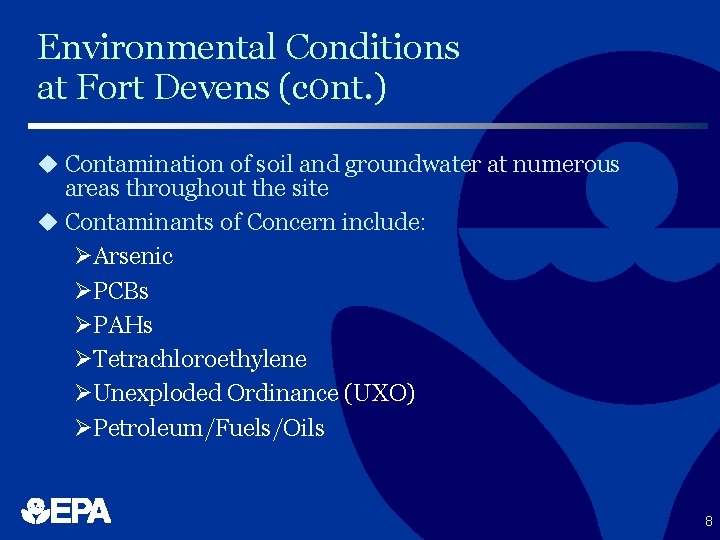 Environmental Conditions at Fort Devens (c 0 nt. ) u Contamination of soil and