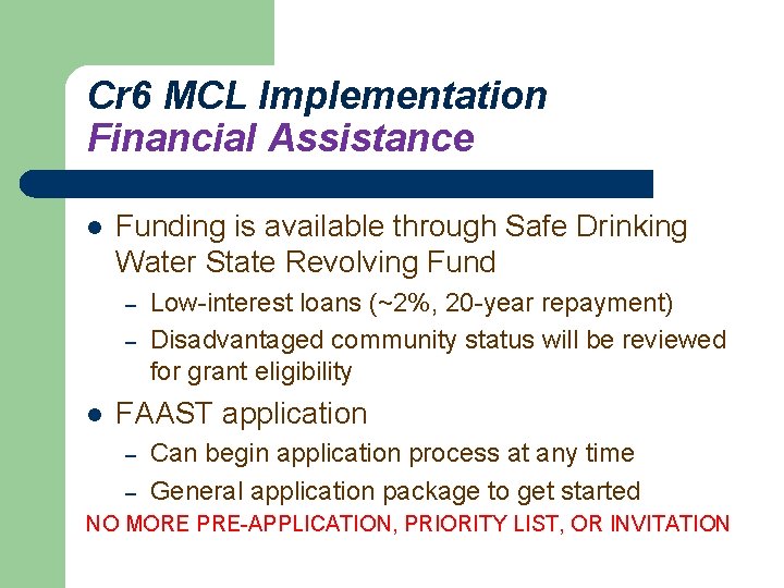 Cr 6 MCL Implementation Financial Assistance l Funding is available through Safe Drinking Water