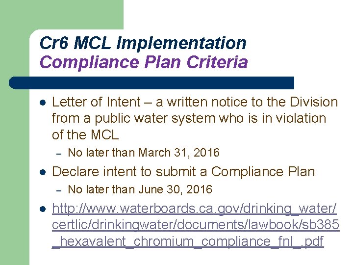 Cr 6 MCL Implementation Compliance Plan Criteria l Letter of Intent – a written