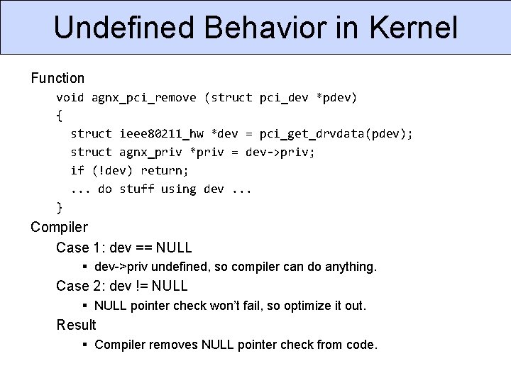 Undefined Behavior in Kernel Function void agnx_pci_remove (struct pci_dev *pdev) { struct ieee 80211_hw