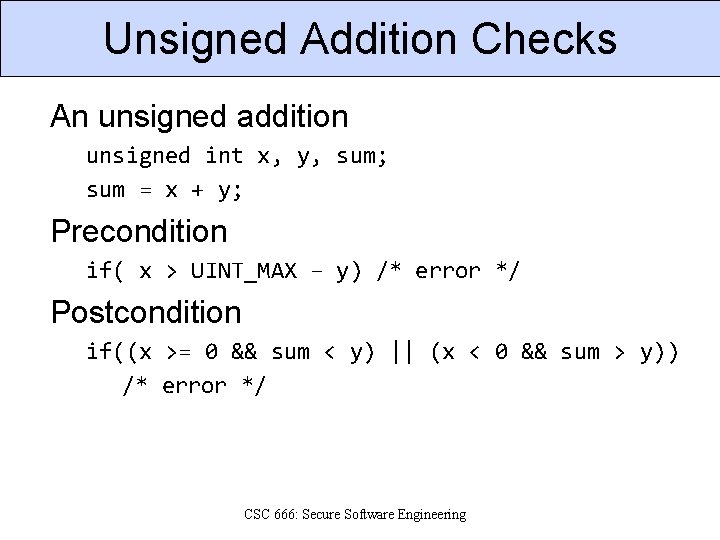 Unsigned Addition Checks An unsigned addition unsigned int x, y, sum; sum = x